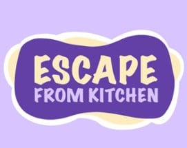 Escape From Kitchen Image