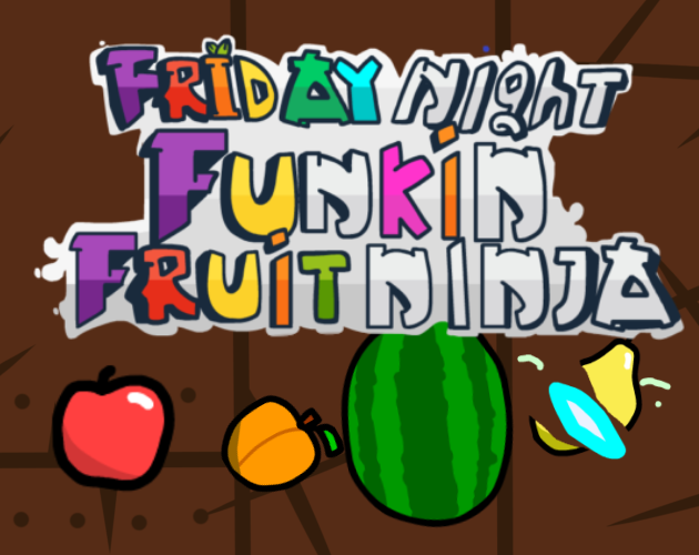 Games like Friday Night Funkin' Fruit Ninja Remastered v1.0