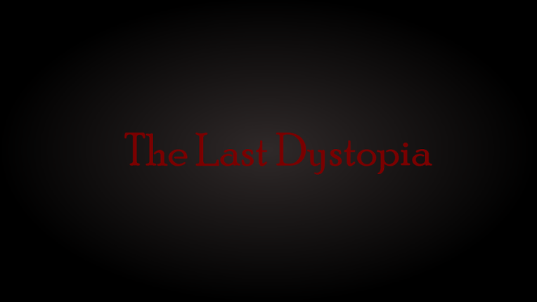 The Last Dystopia (Demo) Image