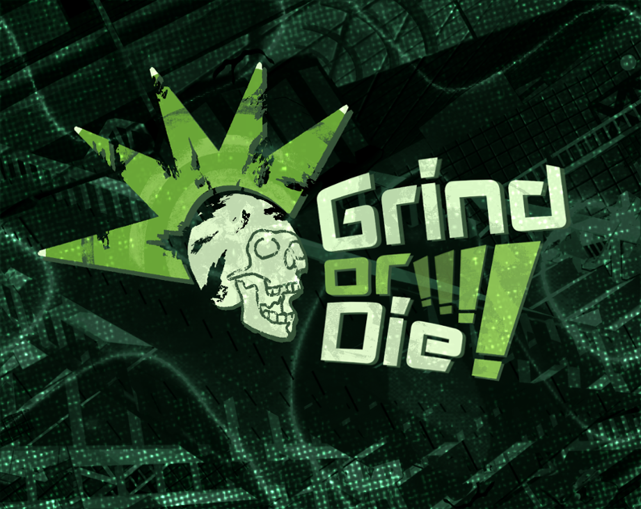 Games like Grind or Die!