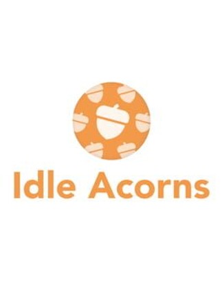 Idle Acorns Image