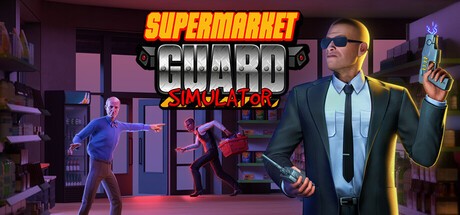 Games like Supermarket Guard Simulator