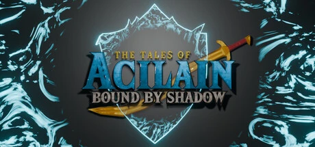 Games like Tales of Acilain : Bound by Shadow