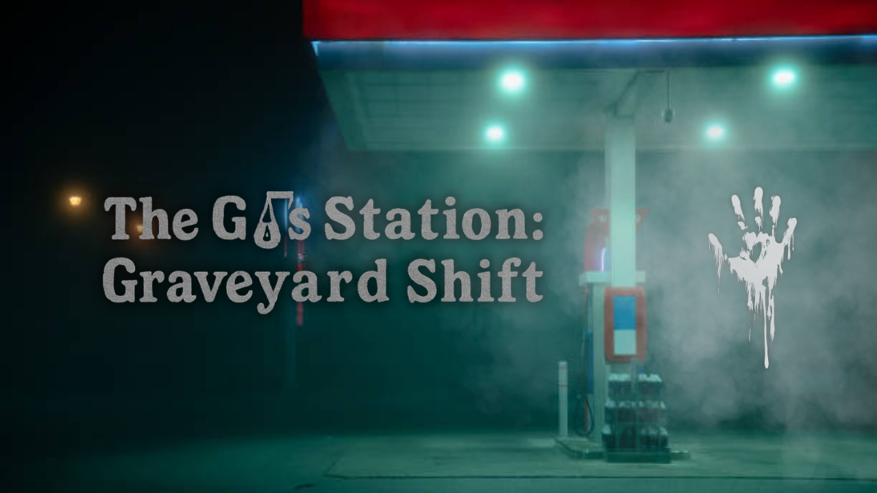 Games like The Gas Station : Graveyard Shift