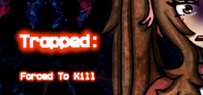 Trapped: Forced To Kill Image