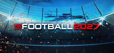 Games like WE ARE FOOTBALL 2027