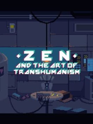 Zen and the Art of Transhumanism Image