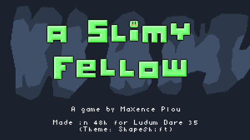 Games like A Slimy Fellow