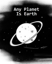 Any Planet Is Earth Image