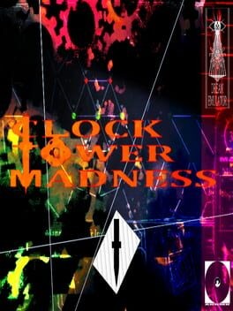 Games like Clock Tower Madness