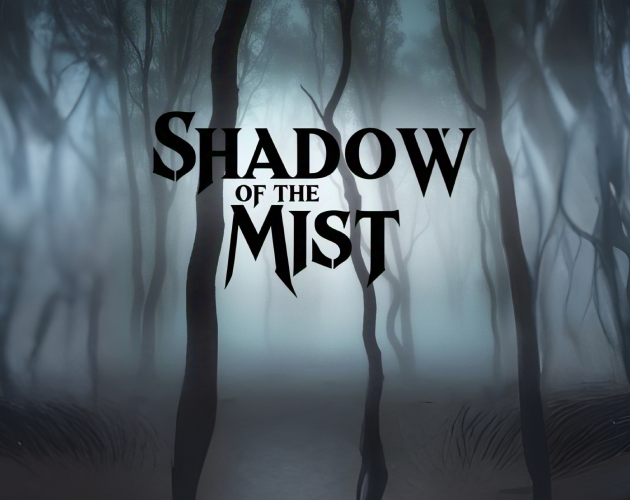 Games like Shadow Of The Mist