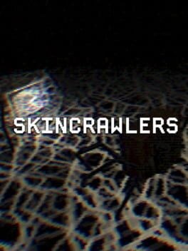 Games like SKINCRAWLERS