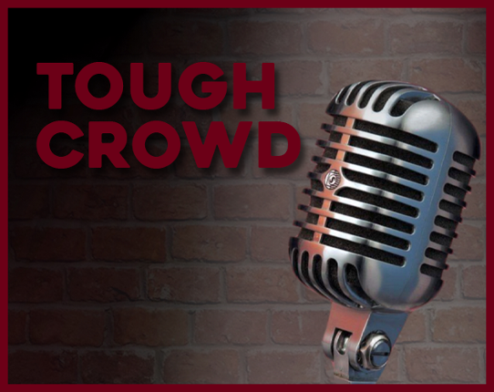 Tough Crowd Image