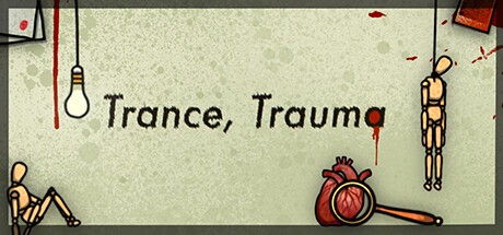 Games like Trance, Trauma