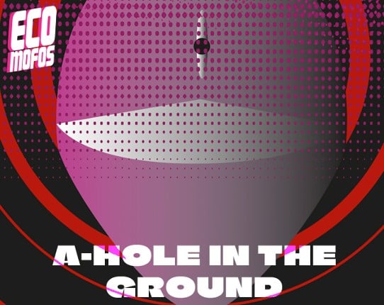 A-HOLE IN THE GROUND Game Cover