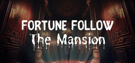 Games like Fortune Follow: The Mansion