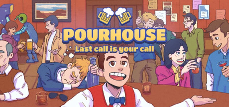 Pourhouse: Last Call Is Your Call Image
