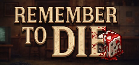 Games like Remember to Die
