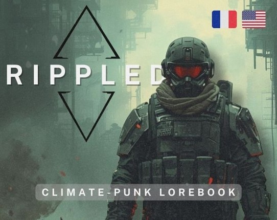 RIPPLED - A climate-punk Lorebook [EN/FR] Image