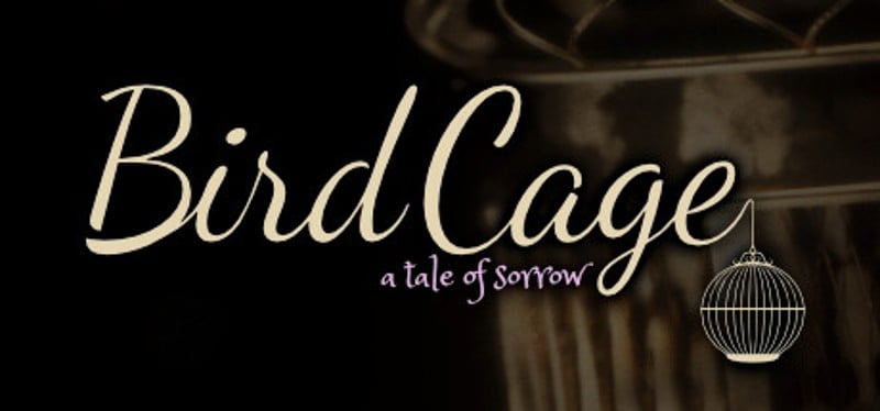 Birdcage: A Tale of Sorrow Game Cover