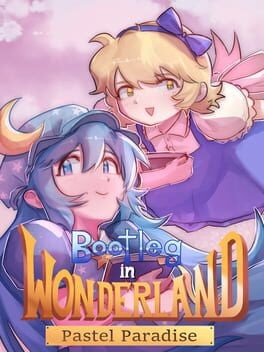Games like Bootleg in Wonderland: Pastel Paradise