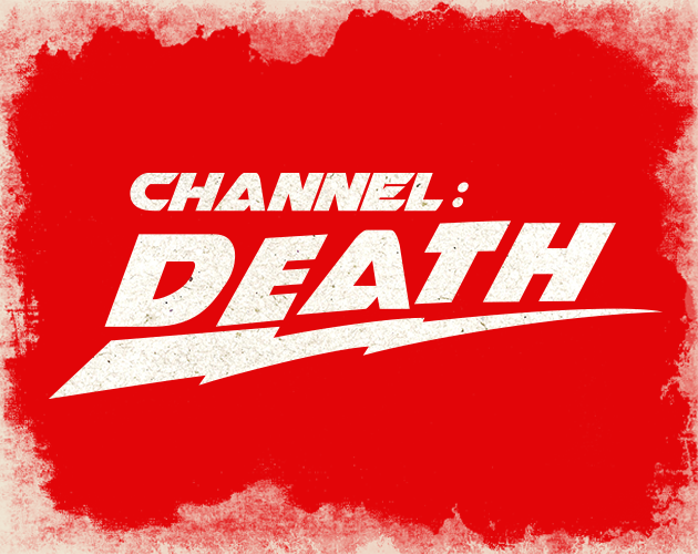 Games like Channel: Death