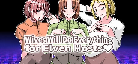 Games like Wives Will Do Everything for Elf Hosts