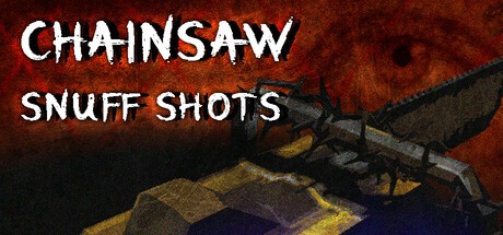 Games like Chainsaw Snuff Shots VR
