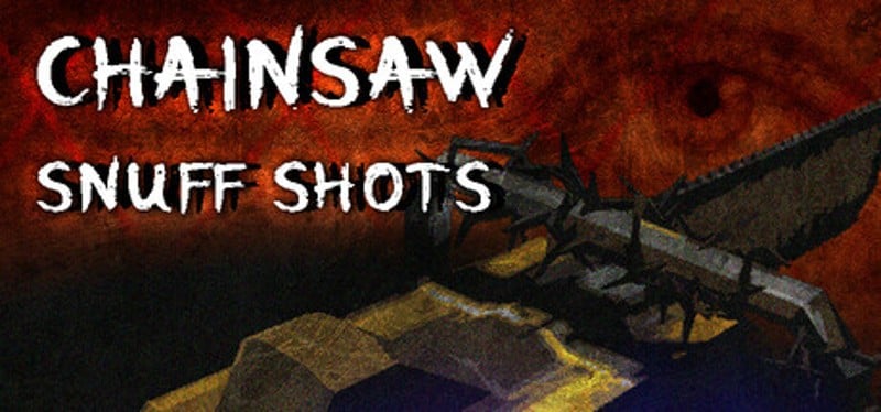 Chainsaw Snuff Shots VR Image
