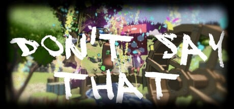 Games like Don't Say That