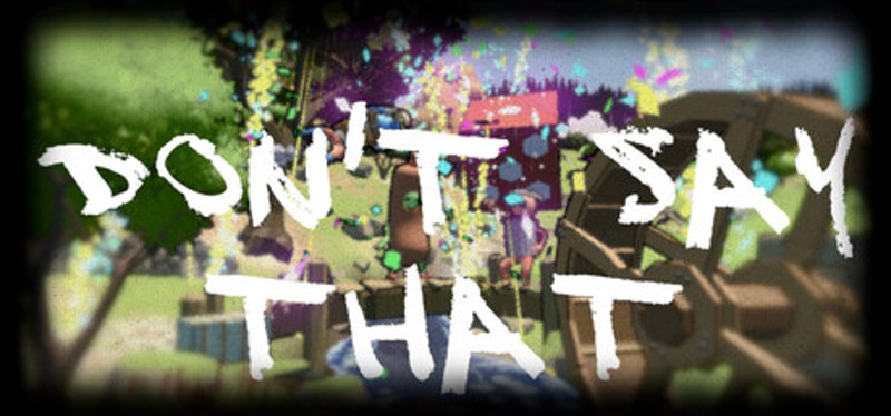 Don't Say That Image