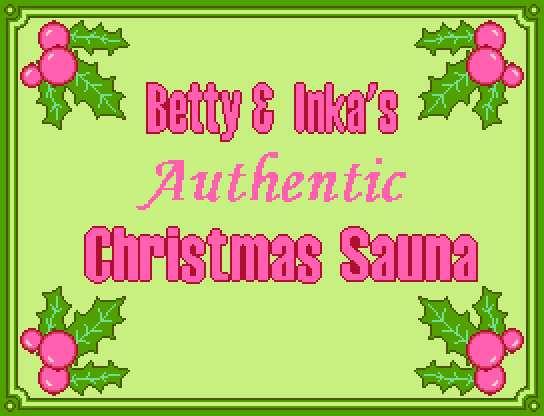 Games like Betty & Inka's Authentic Christmas Sauna