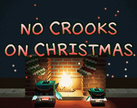 No Crooks On Christmas Image