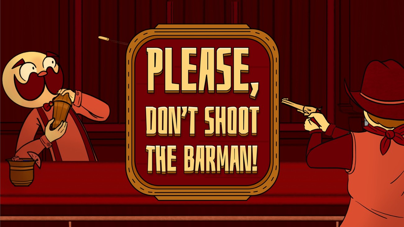 Games like PLEASE, Don't Shoot the Barman