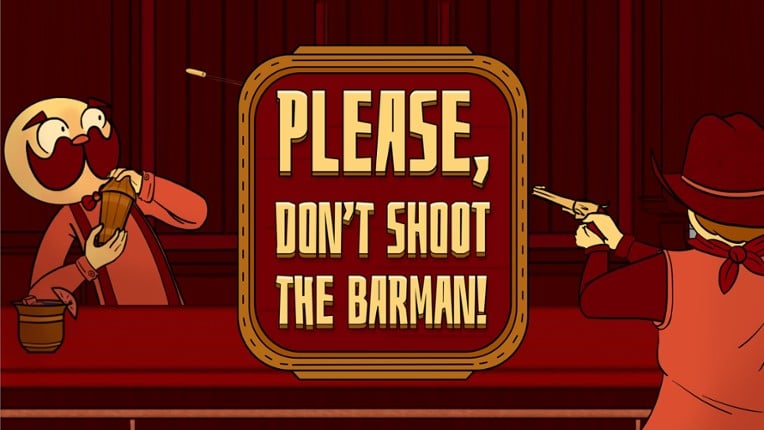 PLEASE, Don't Shoot the Barman Game Cover