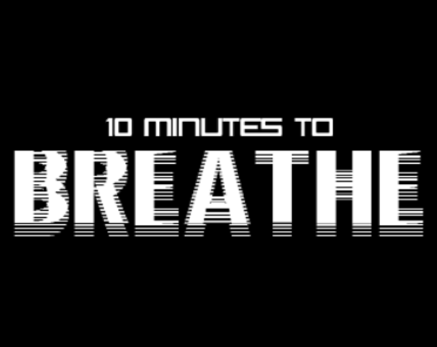 Games like Ten Minutes To Breathe