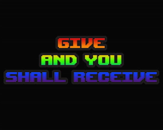 Give and You Shall Receive Game Cover