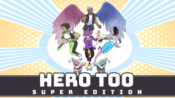Games like Hero Too: Super Edition