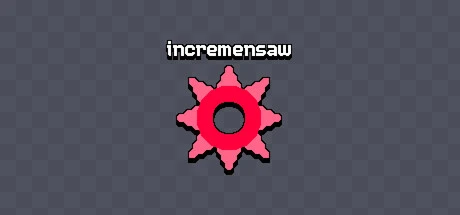 Games like Incremensaw