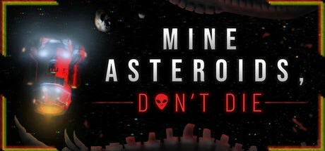 Games like MADD: Mine Asteroids, Don't Die