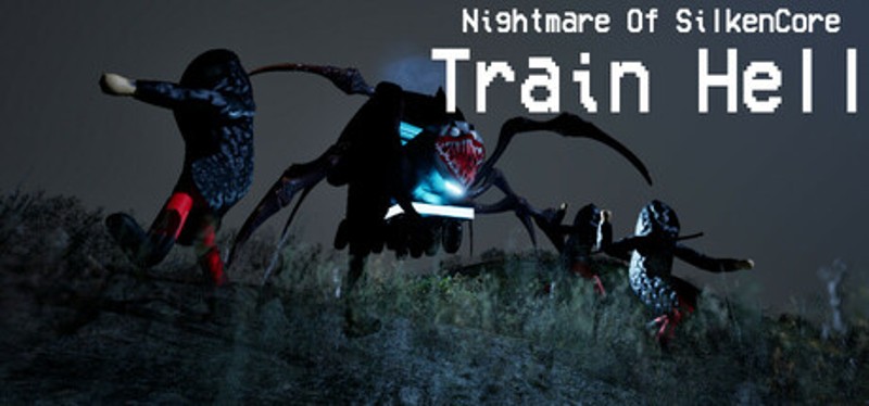 Nightmare Of SilkenCore - Train Hell Game Cover