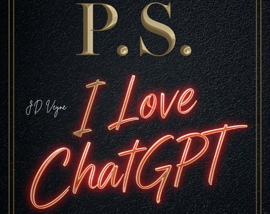 P.S. I Love ChatGPT Image