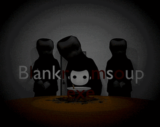 Blank Room Soup.exe Image