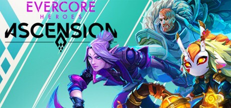 Games like Evercore Heroes : Ascension