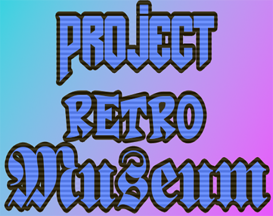 Project Retro Museum Game Cover