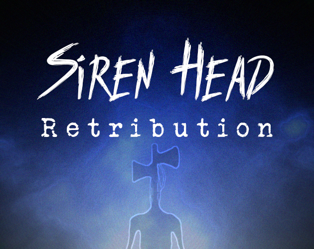 Games like Siren Head: Retribution