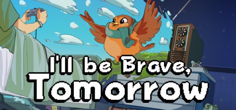 Games like I'll be Brave, Tomorrow
