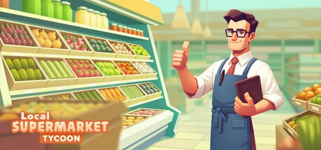 Games like Local Supermarket Tycoon
