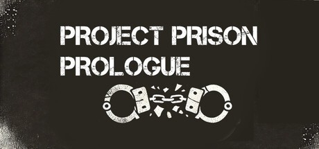 Games like Project Prison: Prologue