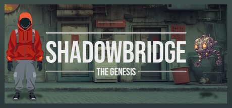 Games like Shadowbridge - The Genesis